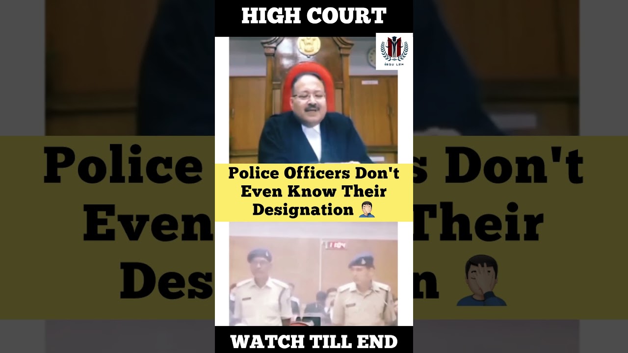 Police Officers Don’t Even Know their Designation #judge #police # ...