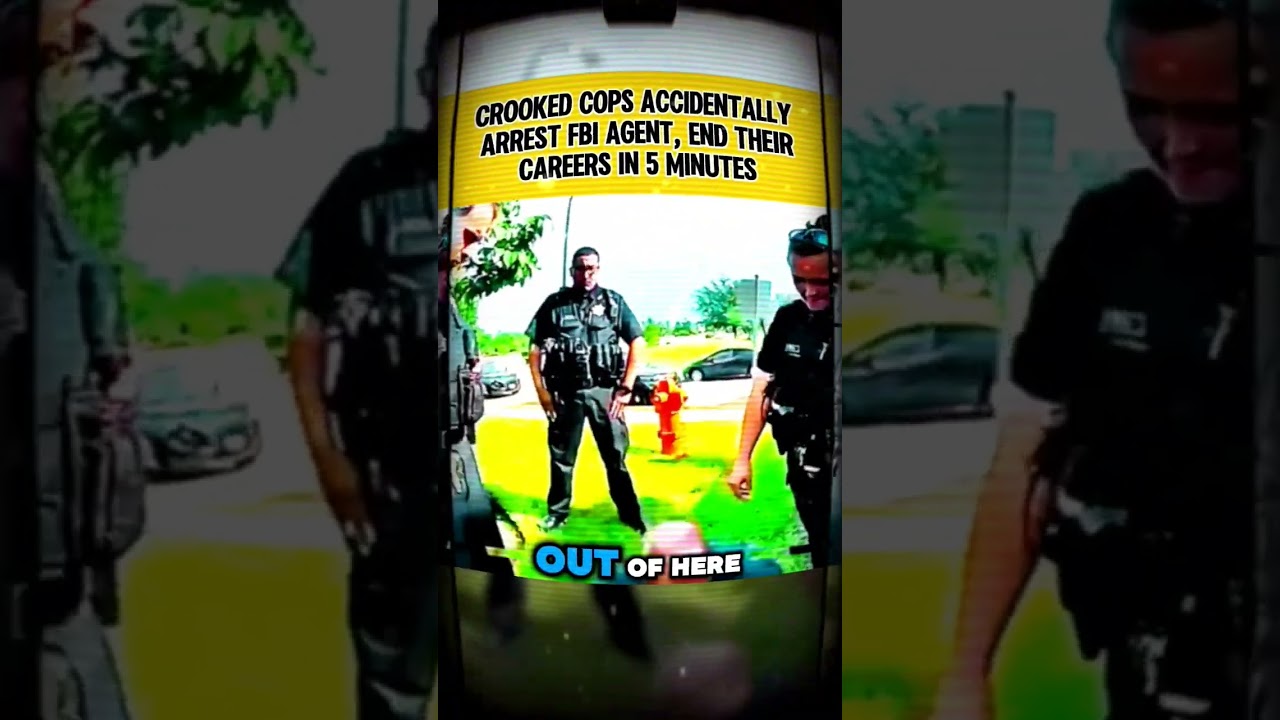 Crooked Cops Accidentally Arrest Fbi Agent, End Their Careers in 5 ...