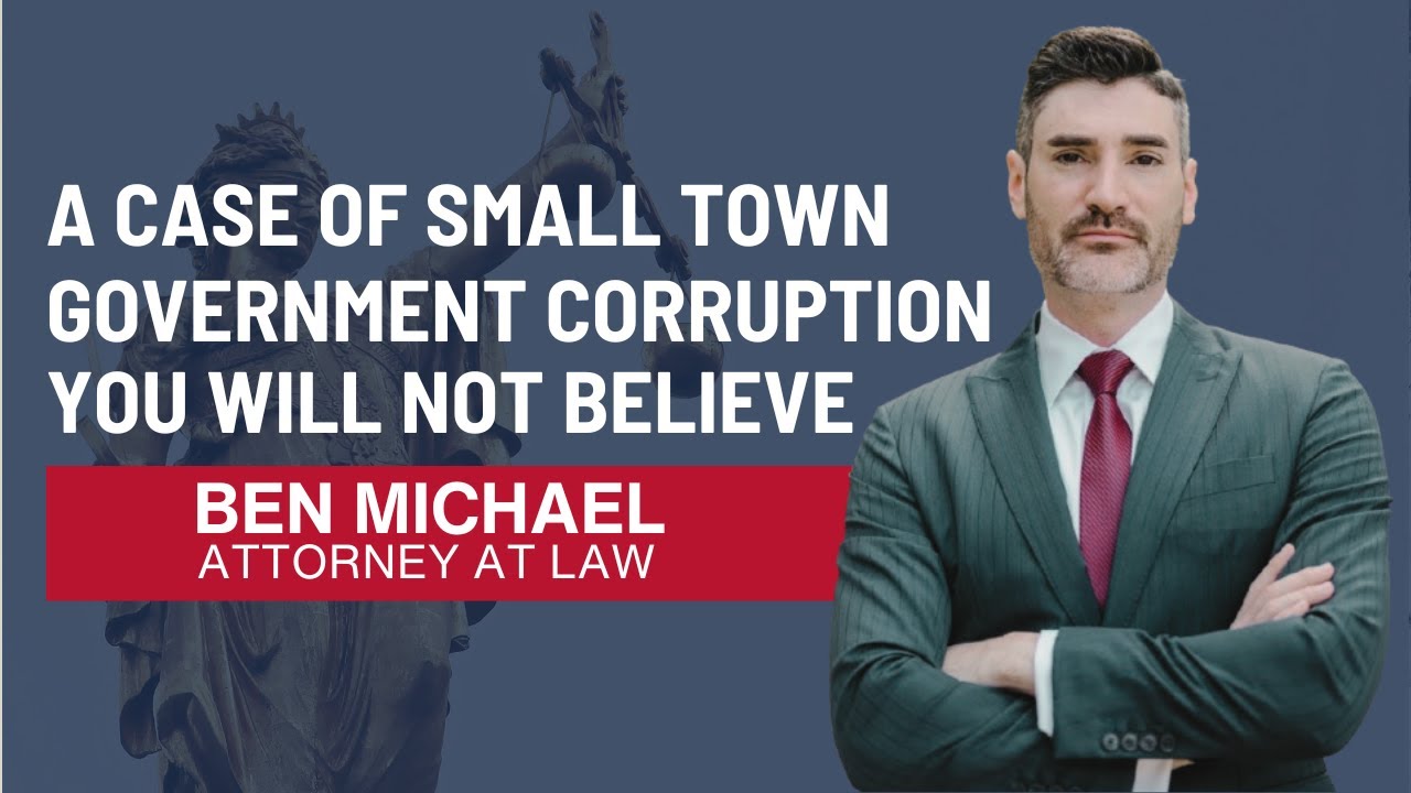 A Case of Small Town Government Corruption you Will NOT Believe ...