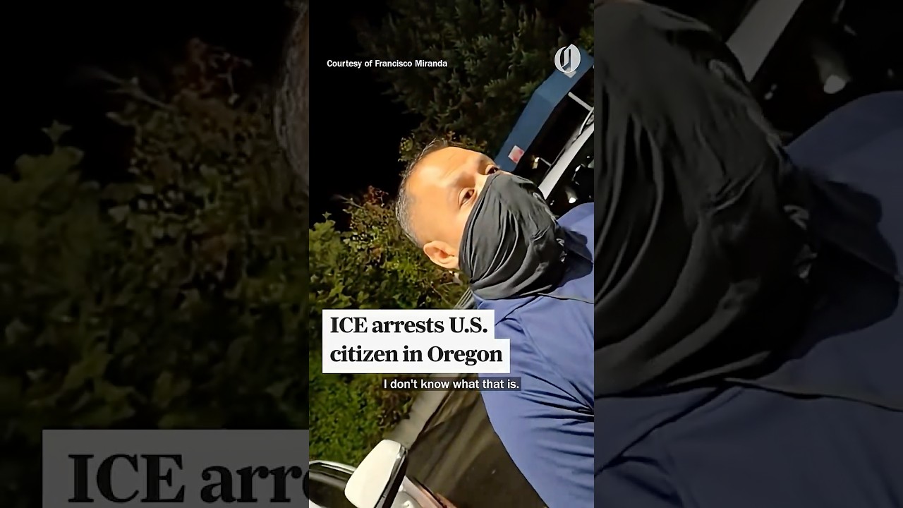 ICE arrests a U.S. citizen in Oregon - Crooked Judges